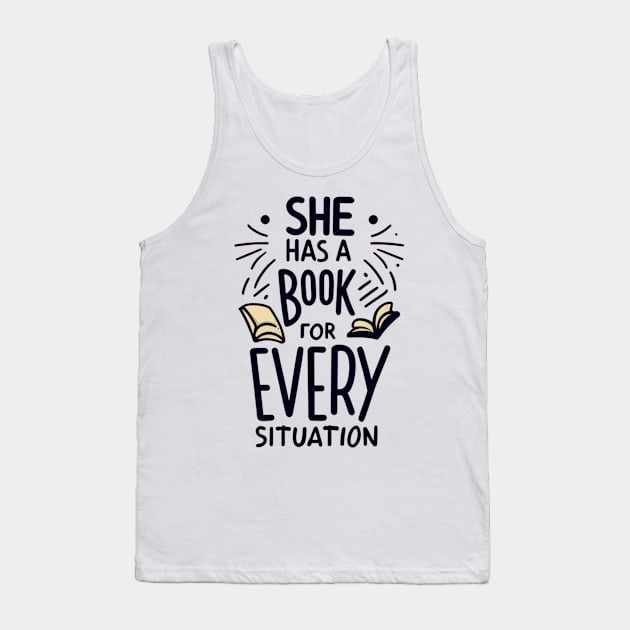 she has a book for every situation Tank Top by RalphWalteR